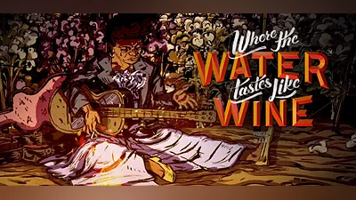 Where the Water Tastes Like Wine