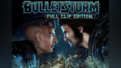 Bulletstorm Full Clip Edition EU (EU) [Steam]