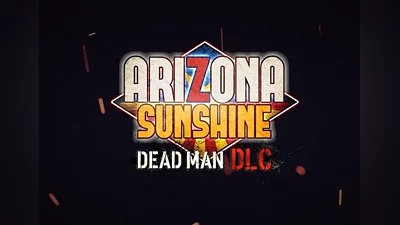 Arizona Sunshine: Dead Man DLC Global (Global) [Steam]