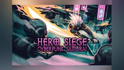 Hero Siege: Cyberpunk Samurai - Class + Skin DLC EN/JA/KO/PT/RU/ZH/FI Global (Global) [Steam]