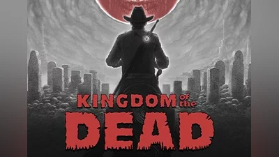 Kingdom Of The Dead EN Global (Global) [Steam]