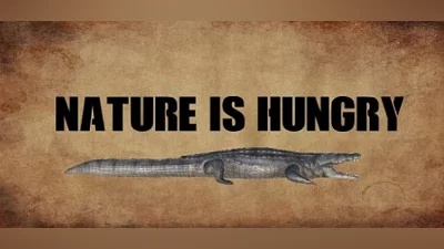 Nature is hungry