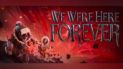 We Were Here Forever (PC) [Global] [Standard]
