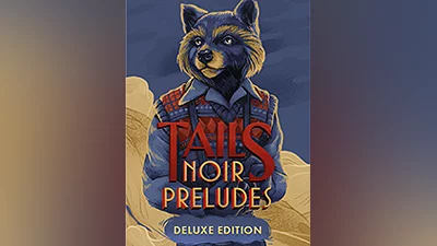 Tails Noir Preludes - Deluxe Edition [steam]