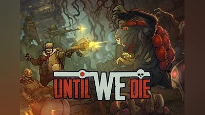 Until We Die EU (EU) [Steam Gift]