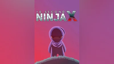 10 Second Ninja X