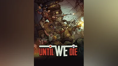 Until We Die Europe Steam Altergift (Europe)