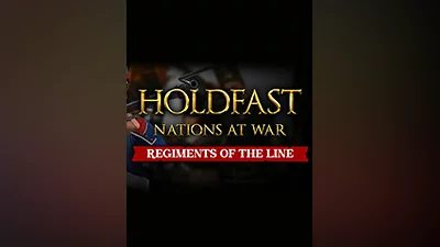 Holdfast: Nations At War - Regiments of the Line [steam]