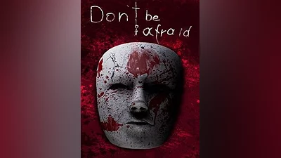 Don't Be Afraid Steam CD Key (Global)