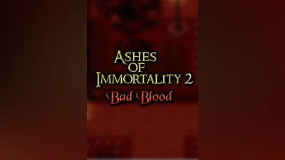 Ashes of Immortality II Bad Blood (pc)