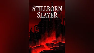 Stillborn Slayer (pc)