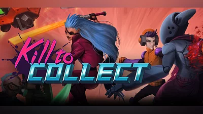 Kill to Collect