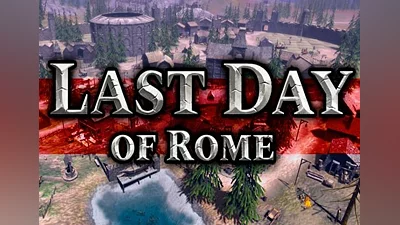 Last Day of Rome EN/DE/FR/IT/PT/RU/TR Global (Global) [Steam]