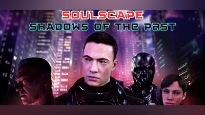 Soulscape: Shadows of The Past (Episode 1)