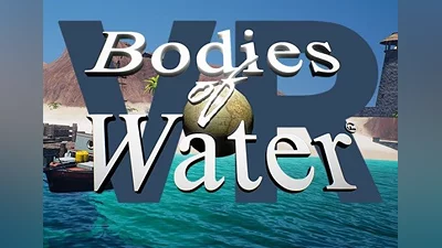 Bodies of Water VR EN/DE/FR/IT/ES Global (Global) [Steam]