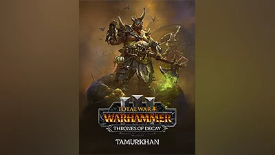 Total War: WARHAMMER III - Tamurkhan – Thrones of Decay [steam]
