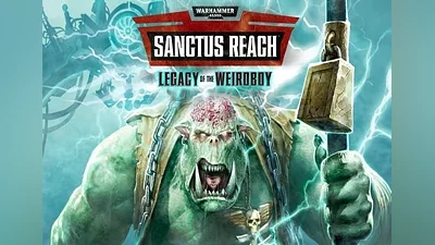 Warhammer 40,000: Sanctus Reach - Legacy of the Weirdboy DLC EN/DE/FR/RU/ES Global (Global) [Steam]