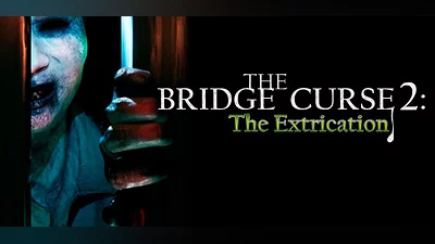 The Bridge Curse 2: The Extrication