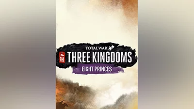 Total War: THREE KINGDOMS - Eight Princes [steam]