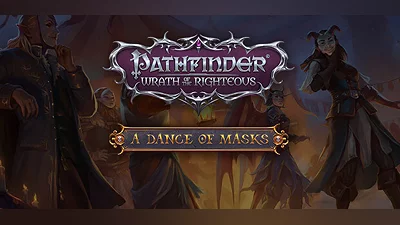 Pathfinder: Wrath of the Righteous - A Dance of Masks