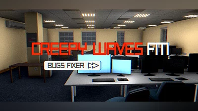 Creepy Waves FM: Bugs Fixer