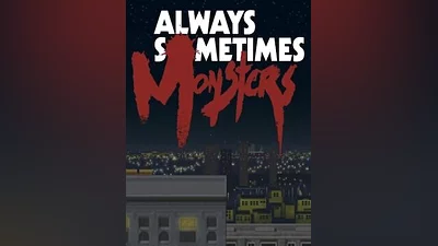 Always Sometimes Monsters Steam CD Key (Global)