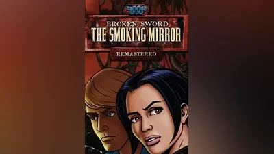 Broken Sword 2: The Smoking Mirror - Remastered