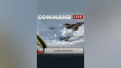 Command Live: Sahel Slugfest (pc)