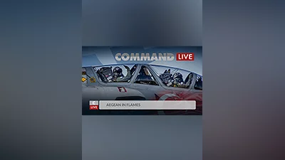 Command:MO LIVE - Aegean in Flames [steam]
