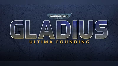 Warhammer 40,000: Gladius - Ultima Founding