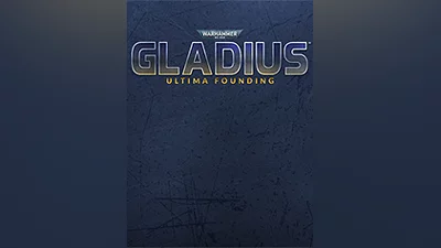 Warhammer 40,000: Gladius - Ultima Founding [steam]