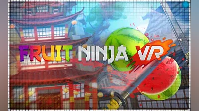 Fruit Ninja VR (PC) [Global] [Standard]