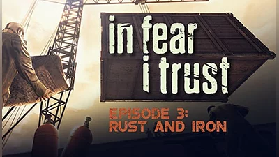 In Fear I Trust Episode 3 Rust and Iron (DLC) [RU/CIS] [Standard]