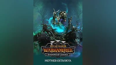 Total War: WARHAMMER III - Mother Ostankya – Shadows of Change [steam]