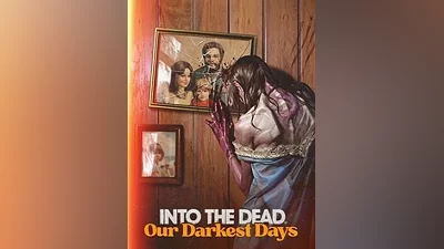 Into the Dead: Our Darkest Days Steam Altergift (Global)
