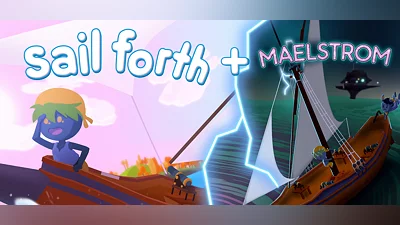 Sail Forth + Maelstrom