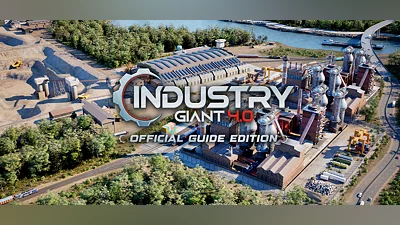 Industry Giant 4.0 - Official Guide Edition