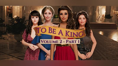 To Be A King Volume 2 - Part 1