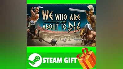 ALL COUNTRIES We Who Are About To Die STEAM GIFT