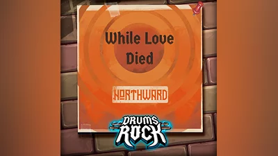 Drums Rock: Northward - 'While Love Died' (PS5)