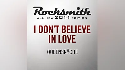 I Don’t Believe in Love - Queensrÿche (PS4)