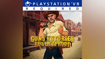 Guns'n'Stories: Bulletproof VR (PS4)