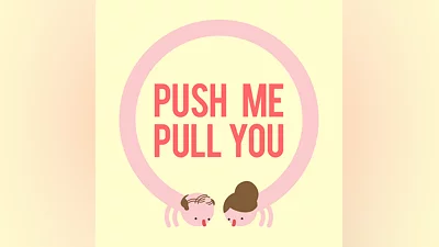 Push Me Pull You (PS4)
