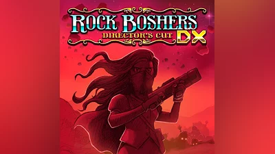 ROCK BOSHERS DX: DIRECTOR'S CUT (PS4)