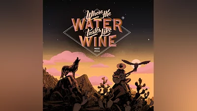 Where the Water Tastes Like Wine (PS4)