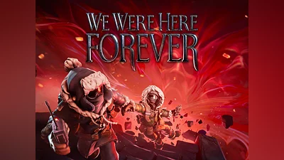 We Were Here Forever (PS4, PS5)