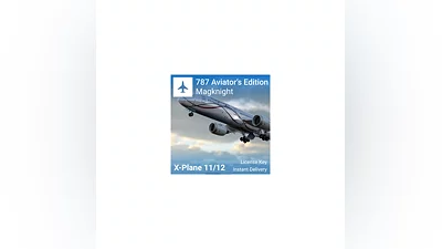 Magknight 787: Aviator’s Edition for X-Plane 12/11