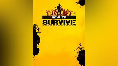 How to Survive Steam Key GLOBAL