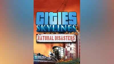 Cities: Skylines - Natural Disasters (DLC) Steam Key GLOBAL