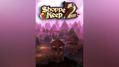 Shoppe Keep 2 Steam Key GLOBAL
